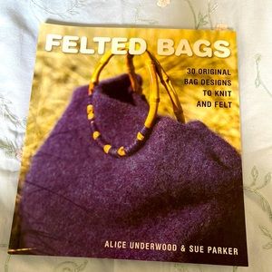 5/$10❤️❤️❤️NEW Felted Bags DIY Book by Alice Underwood & Sue Parker